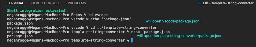 In einem Terminal mit CWD von vscode wird package.json ausgegeben. Das Klicken auf den Dateinamen öffnet vscode/package.json. Das Verzeichnis wird in template-string-converter geändert und dann wird package.json ausgegeben. Das Klicken auf den Dateinamen öffnet template-string-converter/package.json.